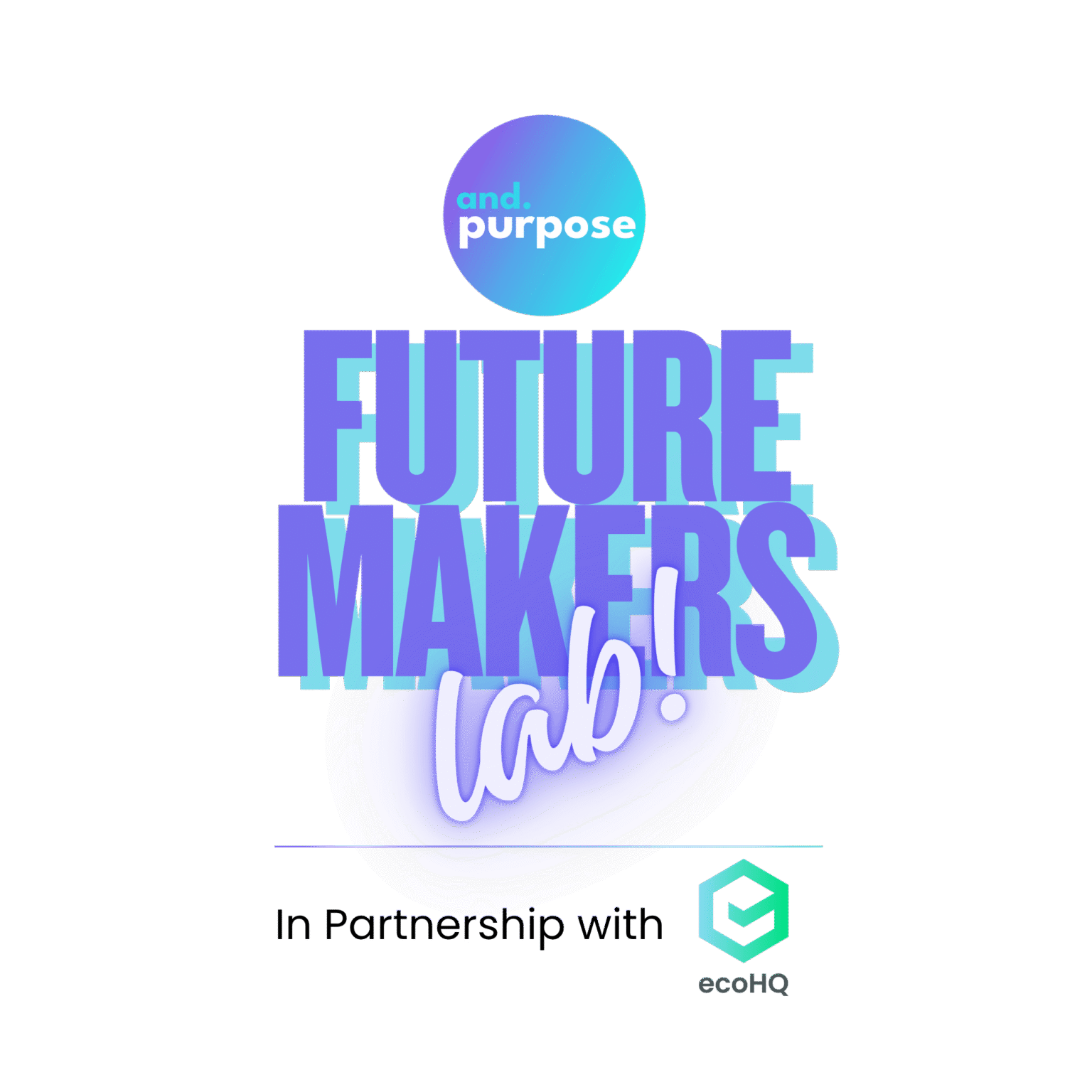 FutureMakers Lab! - AndPurpose